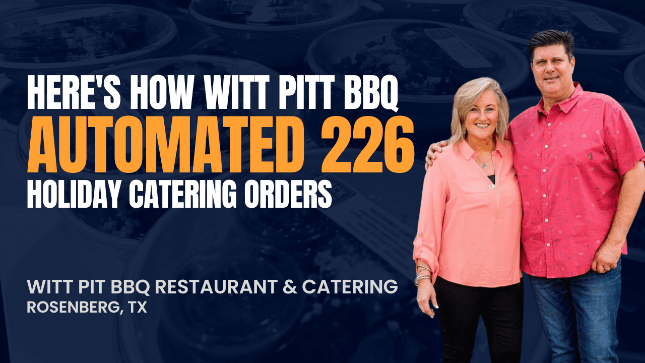 How Witt Pit BBQ Automated 226 Holiday Catering Orders